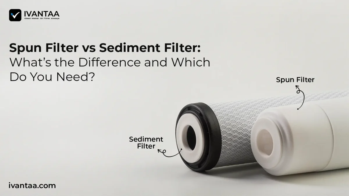 Spun Filter vs Sediment Filter: What’s the Difference and Which Do You Need?