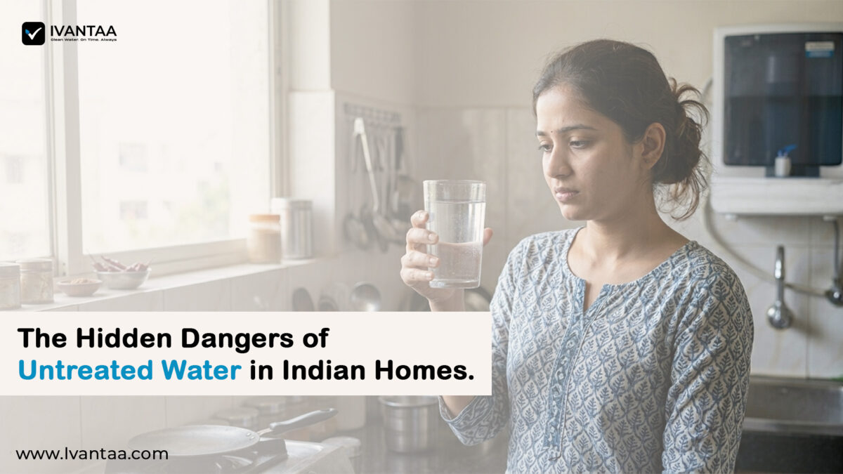 The Hidden Dangers of Untreated Water in Indian Homes